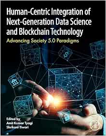 Human- Centric Integration of Next-Generation Data Science and Blockchain Technology: Advancing Society 5.0 Paradigms (Original PDF from Publisher)