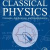 Classical Physics: Concepts, Applications, and Interpretations (Original PDF from Publisher)