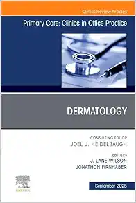 Dermatology, An Issue of Primary Care: Clinics in Office Practice (The Clinics: Internal Medicine, Volume 52-3) (EPUB)