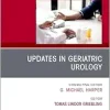 Updates in Geriatric Urology, An Issue of Clinics in Geriatric Medicine (Volume 41-2) (The Clinics: Internal Medicine, Volume 41-2) (Original PDF from Publisher)