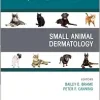 Small Animal Dermatology, An Issue of Veterinary Clinics of North America: Small Animal Practice (Volume 55-2) (Original PDF from Publisher)
