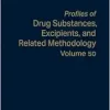 Profiles of Drug Substances, Excipients, and Related Methodology (Volume 50) (Original PDF from Publisher)