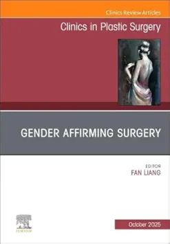 Gender Affirming Surgery, An Issue of Clinics in Plastic Surgery (Volume 52-4) (The Clinics: Surgery, Volume 52-4) (EPUB)