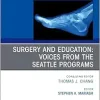 Surgery and Education: Voices from the Seattle Programs, An issue of Clinics in Podiatric Medicine and Surgery (Volume 42-2) (The Clinics: Orthopedics, Volume 42-2) (EPUB)