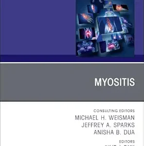 Myositis, An Issue of Rheumatic Disease Clinics of North America (Volume 51-4) (The Clinics: Internal Medicine, Volume 51-4) (EPUB)