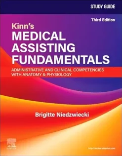 Study Guide for Kinn’s Medical Assisting Fundamentals: Administrative and Clinical Competencies with Anatomy and Physiology, 3rd Edition (EPUB)