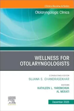Wellness for Otolaryngologists, An Issue of Otolaryngologic Clinics of North America (Volume 58-6) (The Clinics: Surgery, Volume 58-6) (EPUB)