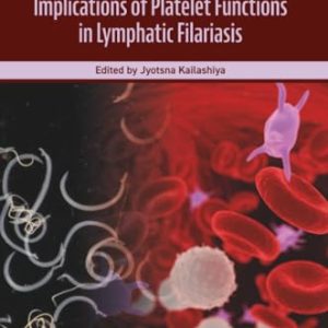 Hematological Insights and Clinical Implications of Platelet Functions in Lymphatic Filariasis (True PDF from Publisher)