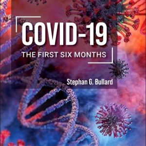 Covid-19: The First Six Months (True PDF from Publisher)