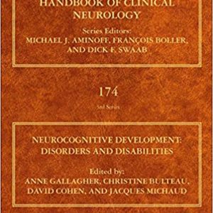 Neurocognitive Development: Disorders and Disabilities (Handbook of Clinical Neurology, Volume 174) (Original PDF from Publisher)
