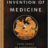 The Invention of Medicine: From Homer to Hippocrates (EPUB)