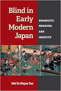 Blind in Early Modern Japan: Disability, Medicine, and Identity (Corporealities: Discourses Of Disability) (Original PDF from Publisher)