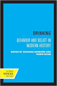 Drinking: Behavior and Belief in Modern History (Original PDF from Publisher)