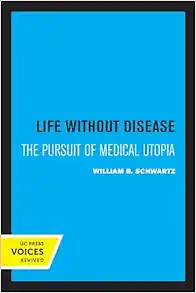 Life without Disease: The Pursuit of Medical Utopia (EPUB)