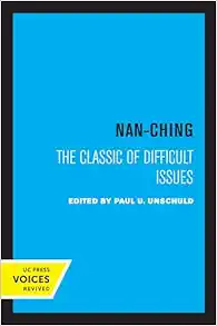 Nan-Ching: The Classic of Difficult Issues (Comparative Studies of Health Systems and Medical Care) (Volume 18) (Original PDF from Publisher)