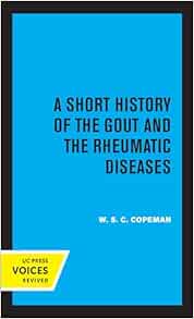 A Short History of the Gout and the Rheumatic Diseases (Original PDF from Publisher)