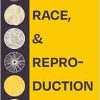 DNA, Race, and Reproduction (Original PDF from Publisher)