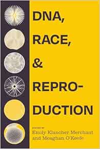 DNA, Race, and Reproduction (Original PDF from Publisher)