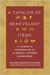 Catalog of Benevolent Items: Li Shizhen’s Compendium of Classical Chinese Knowledge (Original PDF from Publisher)
