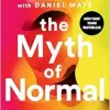 The Myth of Normal: Trauma, Illness, and Healing in a Toxic Culture (EPUB)
