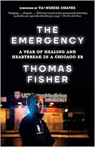 The Emergency: A Year of Healing and Heartbreak in a Chicago ER (EPUB)