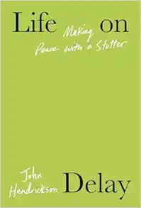 Life on Delay: Making Peace with a Stutter (Original PDF from Publisher)