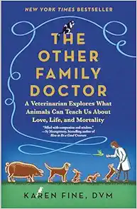 The Other Family Doctor: A Veterinarian Explores What Animals Can Teach Us About Love, Life, and Mortality (EPUB)