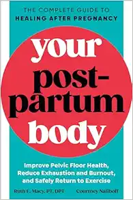 Your Postpartum Body: The Complete Guide to Healing After Pregnancy (EPUB)