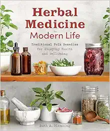 Herbal Medicine for Modern Life: Traditional Folk Remedies for Everyday Health and Well-Being (EPUB)