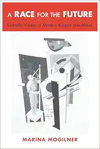 A Race for the Future: Scientific Visions of Modern Russian Jewishness (Original PDF from Publisher)
