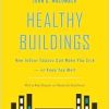 Healthy Buildings: How Indoor Spaces Can Make You Sick―or Keep You Well, 2nd Edition (Original PDF from Publisher)