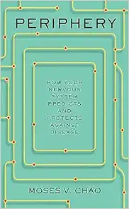 Periphery: How Your Nervous System Predicts and Protects against Disease (Original PDF from Publisher)