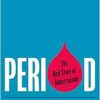 Period: The Real Story of Menstruation (Original PDF from Publisher)