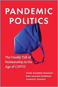Pandemic Politics: The Deadly Toll of Partisanship in the Age of COVID (Original PDF from Publisher)