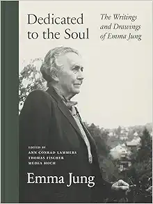 Dedicated to the Soul: The Writings and Drawings of Emma Jung (Original PDF from Publisher)