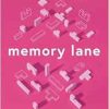Memory Lane: The Perfectly Imperfect Ways We Remember (Original PDF from Publisher)