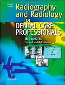 Radiography and Radiology for Dental Care Professionals, 2nd Edition (Original PDF from Publisher)