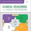Clinical Reasoning in the Health Professions, 4th Edition (True PDF from Publisher)