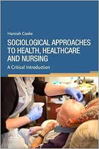 Sociological Approaches to Health, Healthcare and Nursing (True PDF from Publisher)