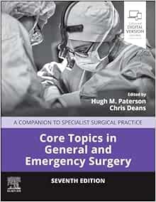 Core Topics in General and Emergency Surgery: A Companion to Specialist Surgical Practice, 7th edition (True PDF)