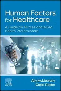 Human Factors for Healthcare: A Guide for Nurses and Allied Health Professionals (True PDF from Publisher)