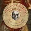 The Anatomists’ Library: The Books that Unlocked the Secrets of the Human Body (Liber Historica, 4) (Original PDF from Publisher)