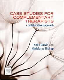 Case Studies for Complementary Therapists: a collaborative approach (Original PDF from Publisher)
