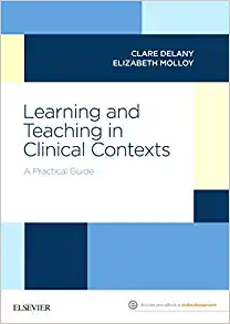 Learning and Teaching in Clinical Contexts: A Practical Guide (Original PDF from Publisher)