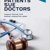 Why Patients Sue Doctors: Lessons learned from medical malpractice cases, 2nd Edition (Original PDF from Publisher)