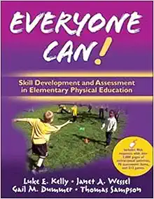 Everyone Can!: Skill Development and Assessment in Elementary Physical Education with Web Resources (Original PDF from Publisher)