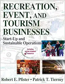 Recreation, Event, and Tourism Businesses: Start-Up and Sustainable Operations (Original PDF from Publisher)