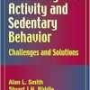 Youth Physical Activity and Sedentary Behavior: Challenges and Solutions (EPUB)