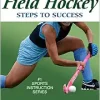 Field Hockey: Steps to Success (STS (Steps to Success Activity), 2nd Edition (Original PDF from Publisher)