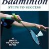 Badminton: Steps to Success, 2nd Edition (Original PDF from Publisher)